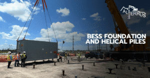 Helical Piles, Piers for Battery Energy Storage Systems (BESS)